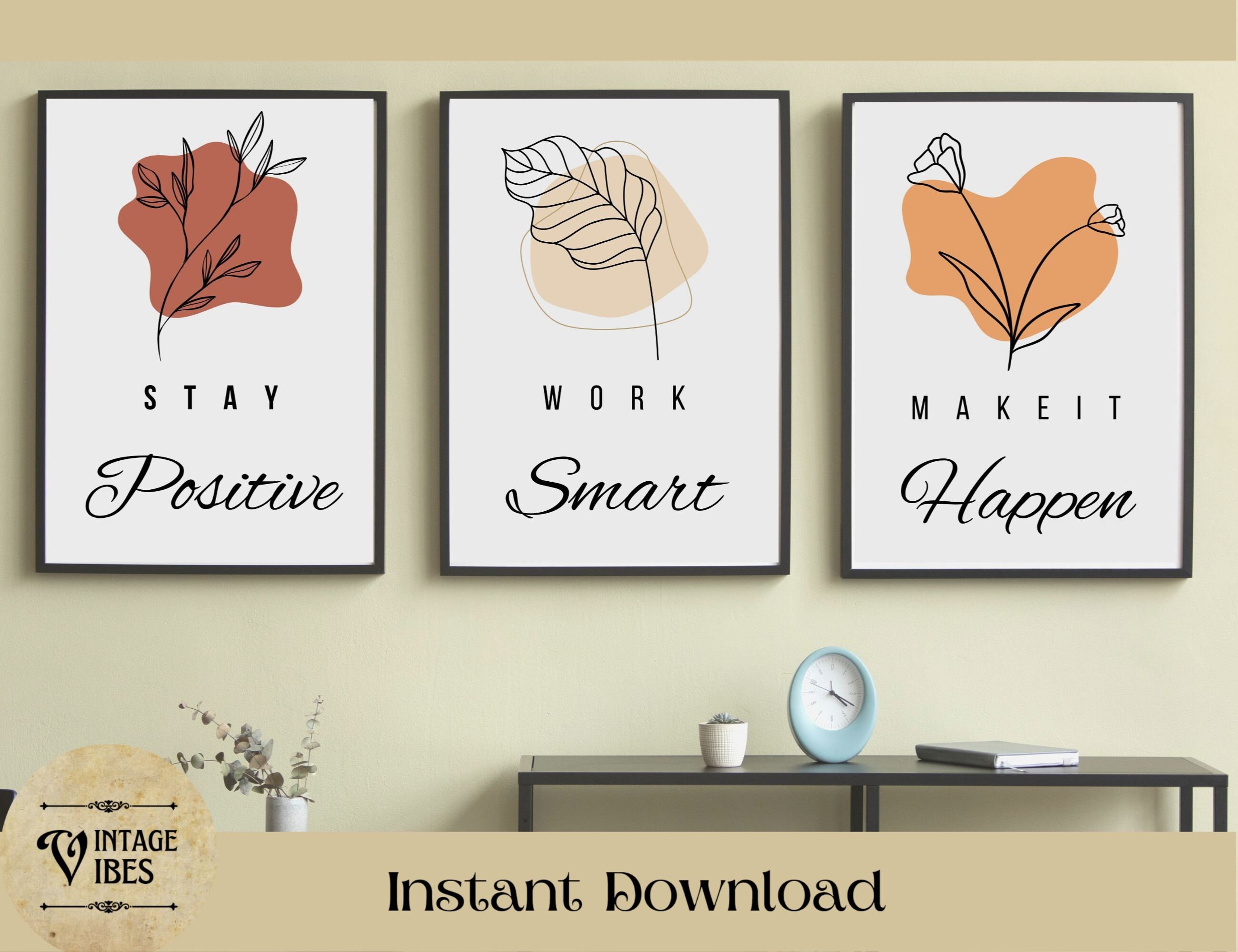 Office Decor Wall Art, Stay Positive Work Smart Make It Happen.