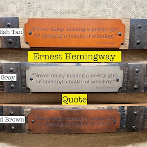 Ernest Hemingway Leather Quote Stave Sign