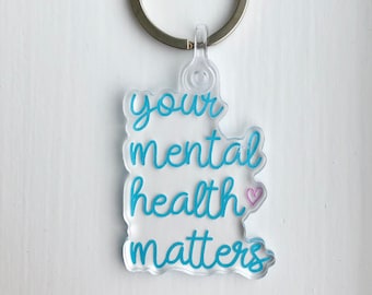 Your mental health matters keychain, mental health awareness, end the stigma