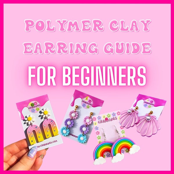 Polymer Clay Earring GUIDE - DIY Clay Earrings E-Book, Polymer Clay Tutorial, Small Business Guide, Handmade Learning Guide Book