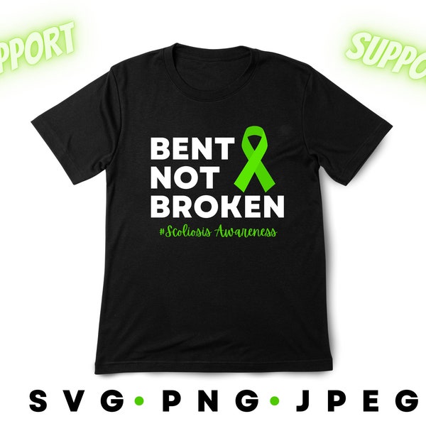 Scoliosis Awareness SVG; Bent Not Broken SVG, PNG