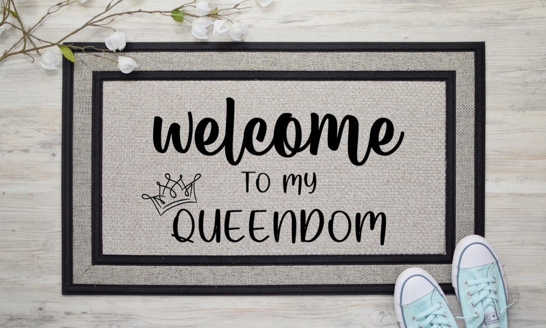 to My Queendom Doormat My Queendom Birthday Gift Queen Birthday Gift This is My Queendom