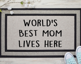 World's Best Mom Lives here Doormat, Mom Doormat, Mother's Day Gift, Best Mom Ever,  Gifts for Mom, Mother Doormat