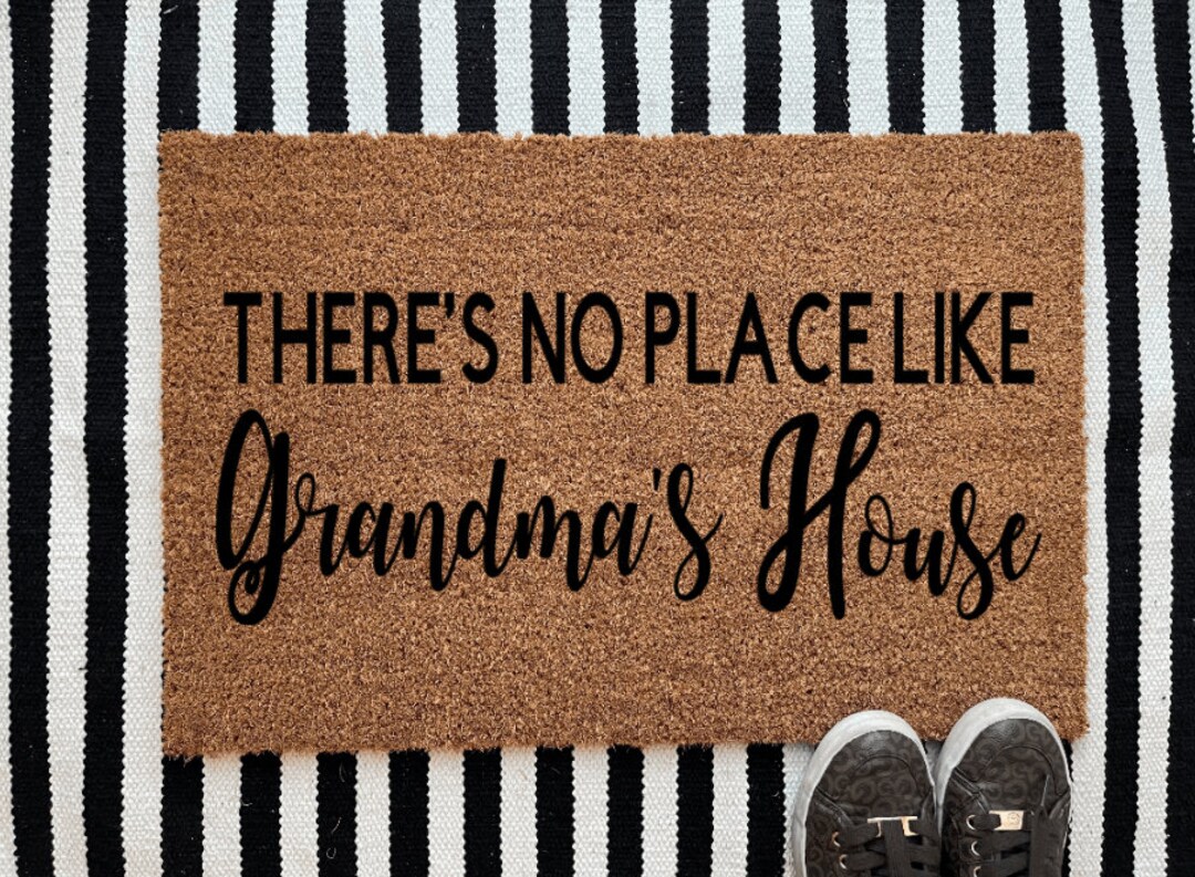 There is no place like Grandma's House Doormat, Mother's Day Gift ...