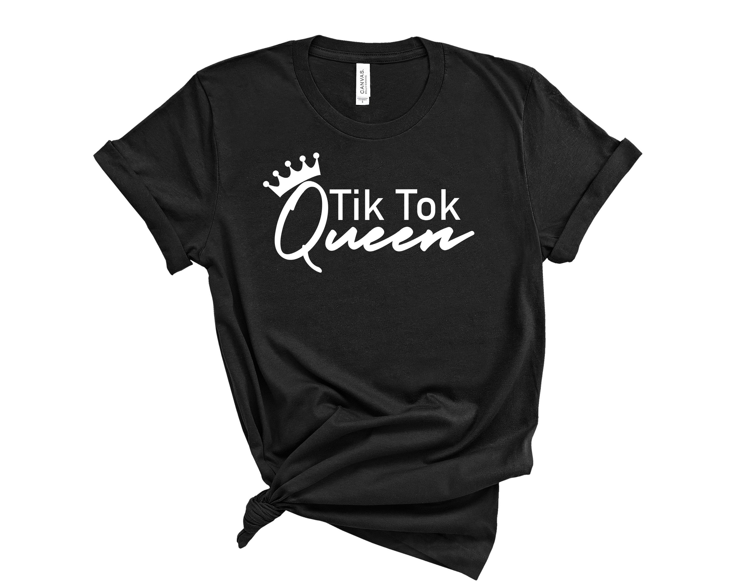 Tik Tok Queen Shirt Tik Tok Lover Tiktok Gift for Tiktok Etsy Ireland