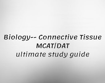 Biologie (Bindegewebe) DAT/MCAT Ultimate Study Guide