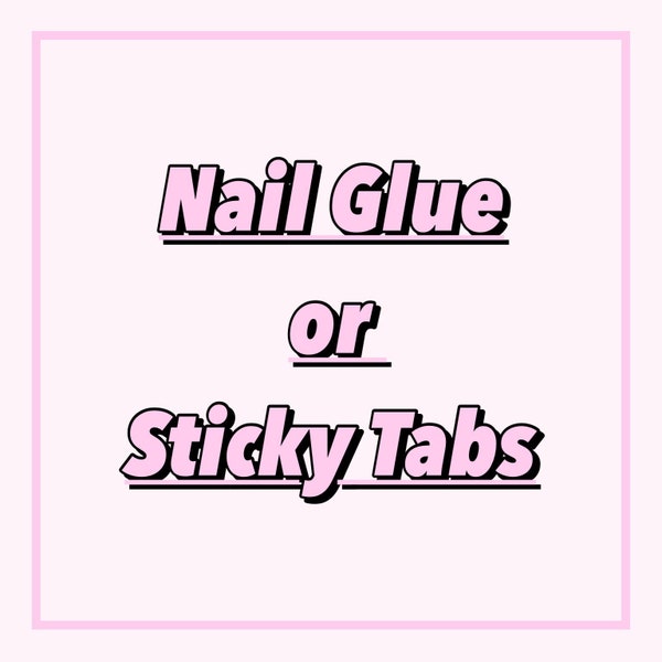 1x Nail Glue or Sticky Adhesive Tabs| For Press On Nail Application