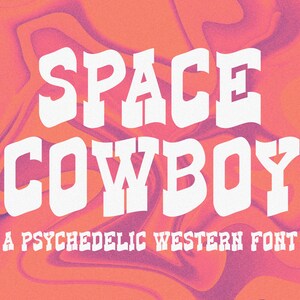 May include: A psychedelic western font design with the text "SPACE COWBOY" in white letters on a pink and orange background.
