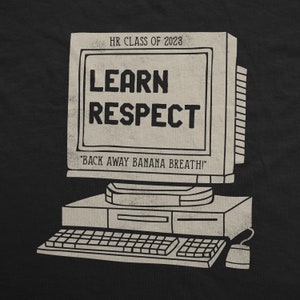 Bananenatem lernen Respekt Ich denke, du solltest Tim Robinson verlassen Unisex T-Shirt