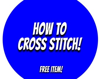 FREE PDF!  How to Cross Stitch (see description)
