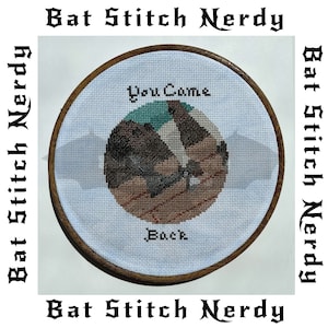 You Came Back Cross Stitch Pattern