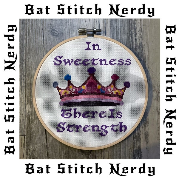 In Sweetness, There Is Strength Cross Stitch Pattern