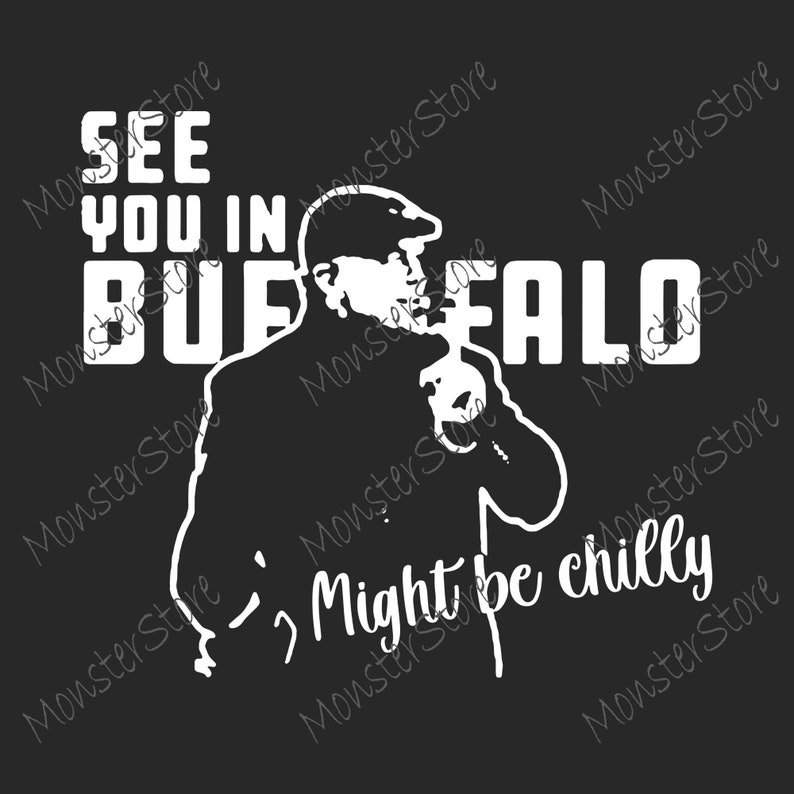 See You In Buffalo Might Be Chilly Smoking Man Gift Svg Png Cut Files Vinyl Clip Art Download