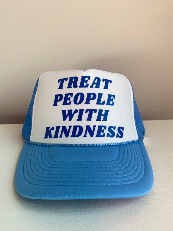 Treat People With Kindness Trucker Hat 