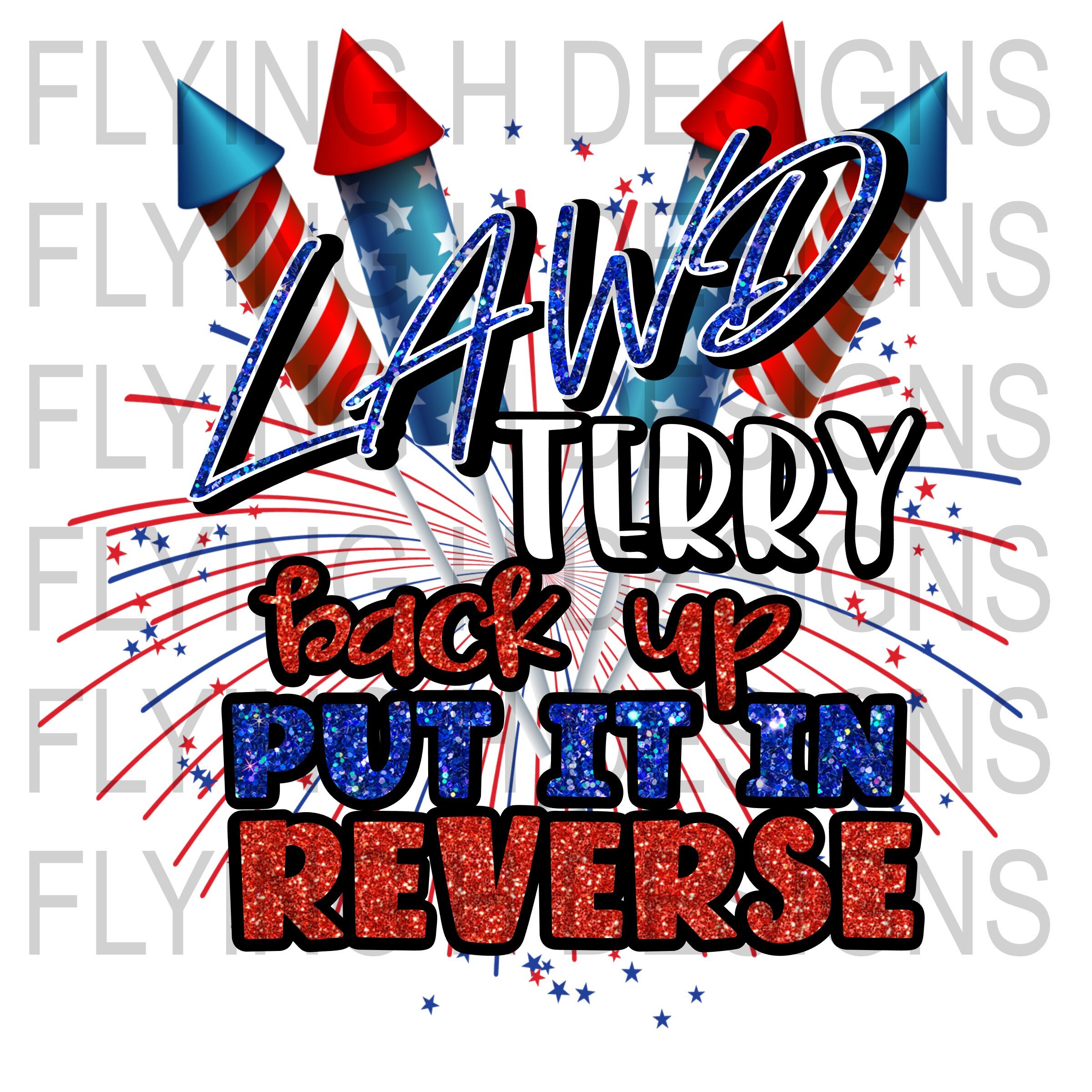 Lawd Terry Back Up Put It In Reverse July 4 GLITTER Fireworks Rocket …