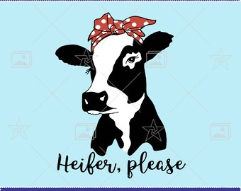 Download Heifer Please Svg Etsy