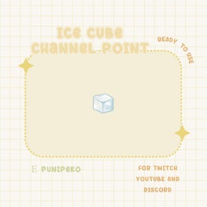 Peut inclure: Un graphique jaune et blanc avec le texte "Ice Cube Channel Point" et "Ready to Use" dans un rectangle arrondi. Le graphique comprend également le texte "E Punipeko" et "For Twitch Youtube and Discord".