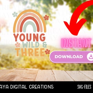 Young Wild and Three Svg, Diseño de camisa de sublimación, Archivos SVG para Cricut, , Descarga digital instantánea, Archivo SVG y PNG para Cricut