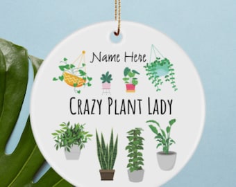 Crazy Plant Lady Funny Ornament Personalized/Custom