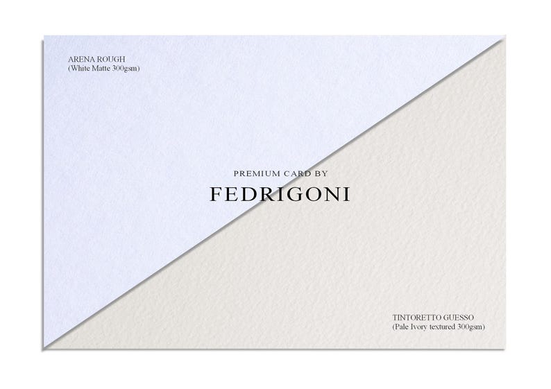 May include: A rectangular display of two premium card stocks by Fedrigoni. The top left section is white matte Arena Rough 300gsm paper. The bottom right section is pale ivory textured Tintoretto Gesso 300gsm paper. The text reads Premium Card By Fedrigoni.