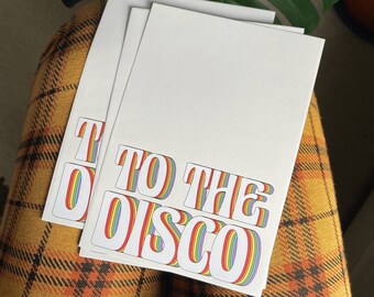 To The Disco Wall Print |  Disco Wall Art Home Decor Funky Poster Groovy Positive 70's Inspired A5 A4 A3 Gift Present Birthday Valentines