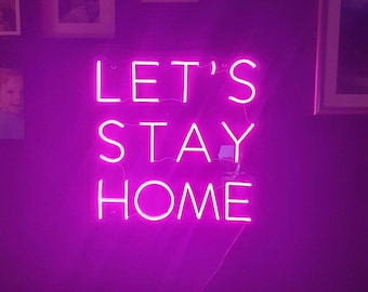 LETS STAY HOME Neon Sign Light Office Living Room Interior Design, Neon sign wall art,Neon sign wall decor