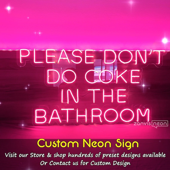 Please Don't Do Coke In The Bathroom Neon Sign Light wall art Neon sign wall decor Home decor Bathroom wall decor