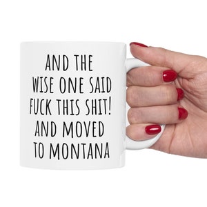Moving to Montana Gift, Relocating to Montana Gift, Montana Mug, Co-worker relocation present, Moving away gift, Funny Moving Gift