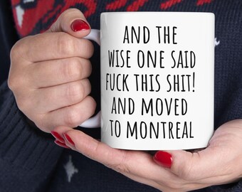 Funny Moving to Montreal Mug, Relocation or Retirement gift