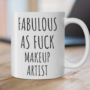 Makeup Artist Gift, Christmas Birthday, Mothers Day, Thank you Gift, Makeup Artist Mug, Funny Makeup Artist Gift, Gift for Makeup Artist