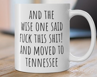 Funny Tennessee Moving Mug: Relocation Gift