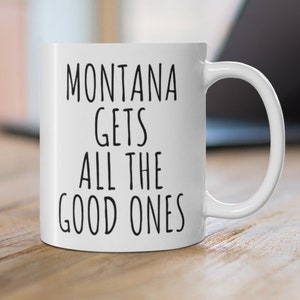Montana Gifts,Montana Mug,Moving to Montana Gift,Moving Sates Gift, Funny Moving Gift, Moving away gift, relocating gift, Relocating Montana