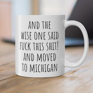 Moving to Michigan Gift, Relocating to Michigan Gift, Michigan Mug, Co-worker relocation present, Moving away gift, Funny Moving Gift