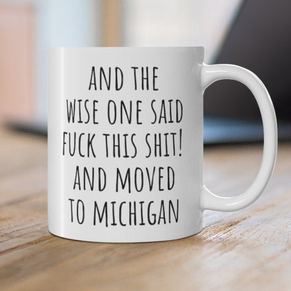 Funny Moving to Michigan Mug, Relocation Gift