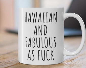 Hawaiian gift, gift for Hawaiian women, Hawaiian Friend Gift, Hawaiian Mug, Hawaiian Cup, Funny Hawaiian , Proud Hawaiian , Gifts for women