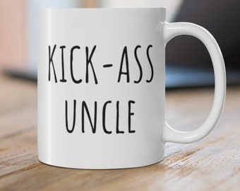 Kickass Uncle Mug, Uncle, Uncle Gift, Uncle Gifts, Uncle to be, Uncle Mug, Uncle Birthday Gift, Gift for Uncle, Gifts for Uncle