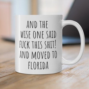 Moving to Florida Gift, Relocating to Florida Gift, Florida Mug, Co-worker relocation present, Moving away gift, Funny Moving Gift