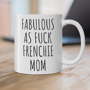 French Bulldog Mom Mug: Frenchie Lover Gift image 1