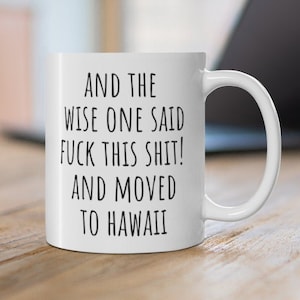 Moving to Hawaii Gift, Relocating to Hawaii Gift, Hawaii Mug, Co-worker relocation present, Moving away gift, Funny Moving Gift