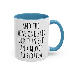 Accent Mug,Moving to Florida Gift, Relocating to Florida Gift, Florida Mug, Co-worker relocation present, Moving away gift,Funny Moving Gift