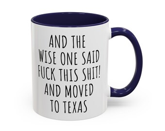 Accent Mug, Moving to Texas Gift, Relocating to Texas Gift, Texas Mug, Co-worker relocation present, Moving away gift, Funny Moving Gift