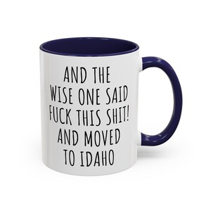 Accent Mug, Moving to Idaho Gift, Relocating to Idaho Gift, Idaho Mug, Co-worker relocation present, Moving away gift, Funny Moving gift