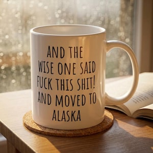 Moving to Alaska, Alaska Mug, Relocation Gift, Funny Moving Away Present, New Home , Coworker leaving