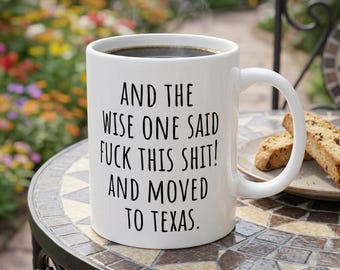 Moving to Texas, Texas Mug, Relocation Gift, Funny Moving Away Present, New Home, Coworker leaving