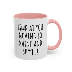 Farewell gift, Maine Mug, Relocating to Maine Gift, Moving away gift, Maine Cup, Accent Mug, Moving States gift, Co worker leaving gift