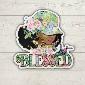 Just Blessed Black Woman Sticker, Black Girl Wall Sticker, Water Bottle Sticker, Black Girl Planner Sticker, African American Lady Sticker