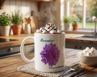November Birth Month Flower Mug, Minimalist Floral Cup, Botanical Birthday Gift, 11 oz or 15 oz Mug