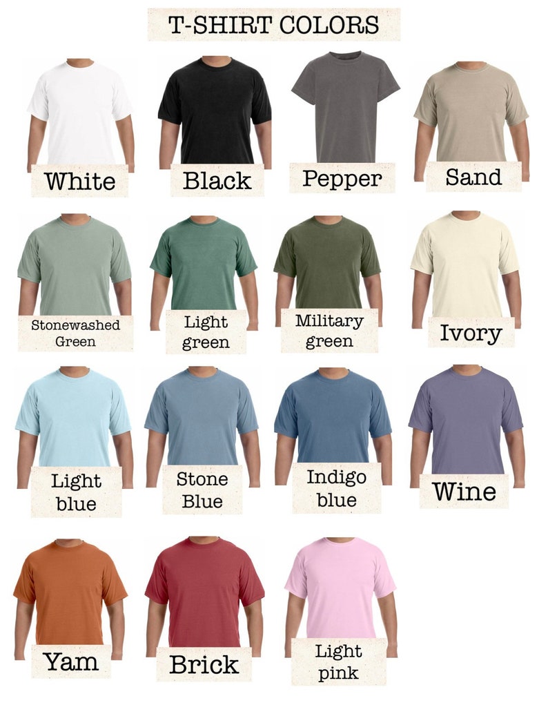 Puede incluir: Un gr&aacute;fico que muestra 15 colores de camiseta diferentes. Los colores son: Blanco, Negro, Pimienta, Arena, Verde deslavado, Verde claro, Verde militar, Marfil, Azul claro, Azul piedra, Azul &iacute;ndigo, Vino, &Ntilde;ame, Ladrillo y Rosa claro.