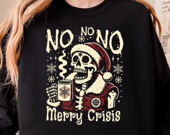 Merry Crisis Christmas Sweatshirt | Funny Christmas Sweatshirt | Dark Humor Holiday Sweatshirt | Merry Crisis | Christmas Sweatshirt