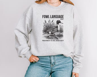 Fowl Language Expert Sweatshirt | Funny Duck Lover Shirt | Vintage Duck Shirt | Duck Lover Gift | Vintage Duck T-Shirt | Bird Lover Gift